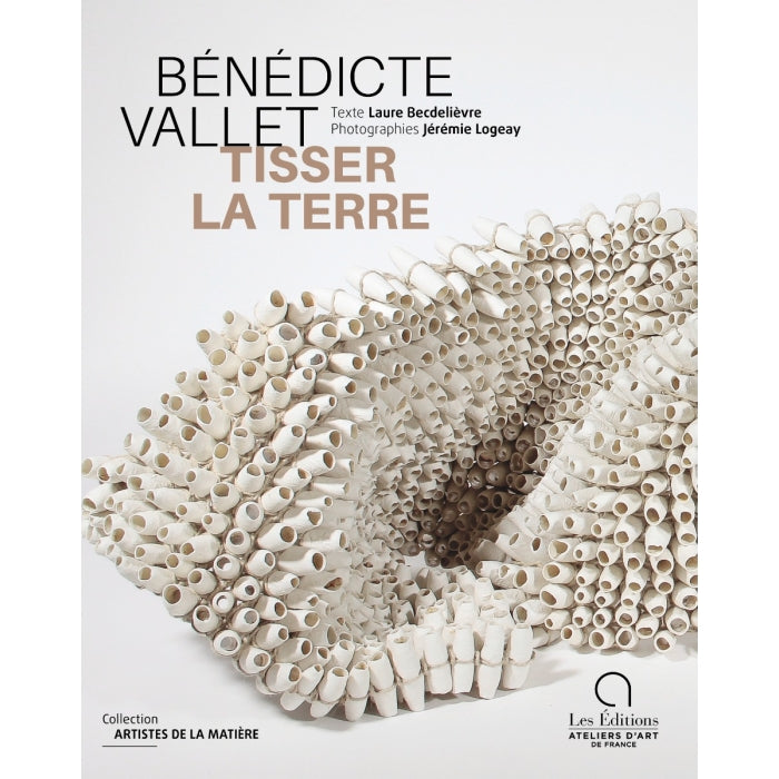 LIVRE - TISSER LA TERRE (B.VALLET)