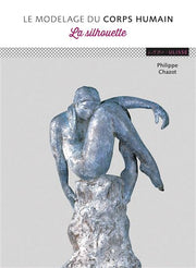 Livre - Le modelage du corps humain : La Silhouette (P. Chazot)