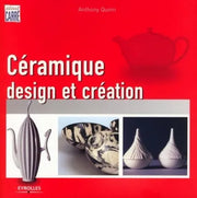 LIVRE - CERAMIQUE DESIGN ET CREATION (A. QUINN)