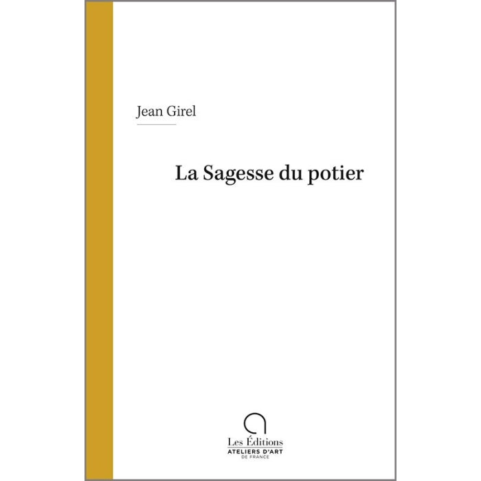 LIVRE - LA SAGESSE DU POTIER (J.GIREL)