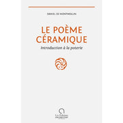 LIVRE - LE POEME CERAMIQUE INTRO A LA POTERIE (D.DE MONTMOLLIN)
