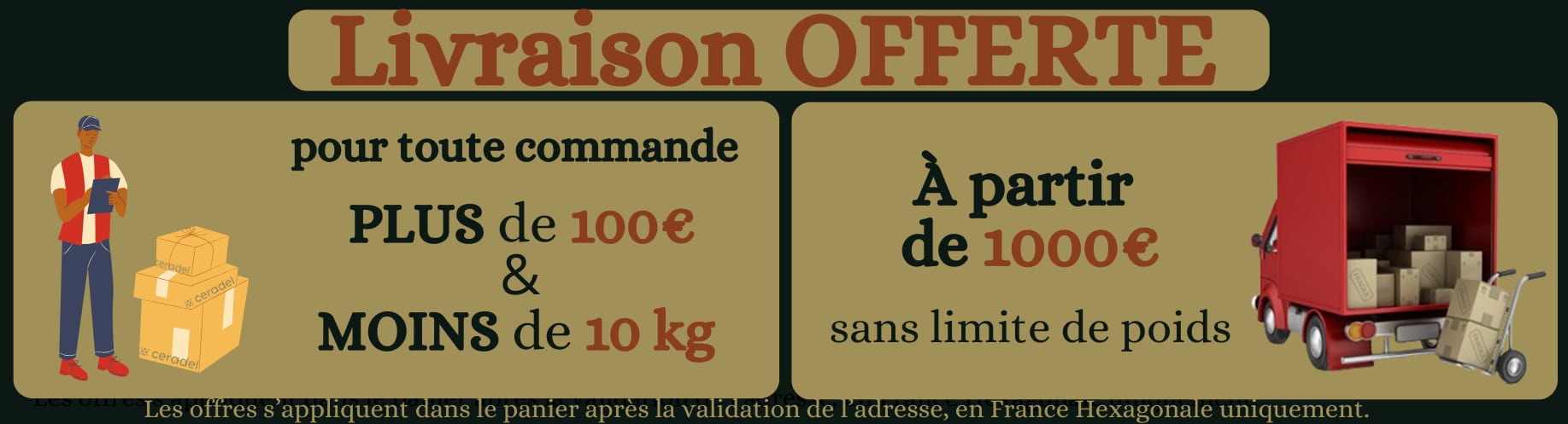 Livraison offerte à partir de 1000€